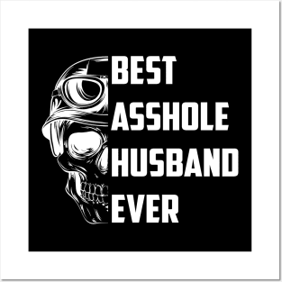 Best Asshole Husband Ever Funny Skull Husband Posters and Art